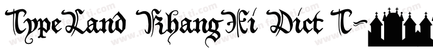 TypeLand KhangXi Dict T字体转换